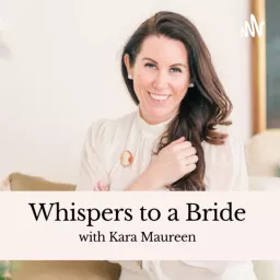 Whispers to a Bride: Emotional Insight for your Wedding Drama Podcast artwork