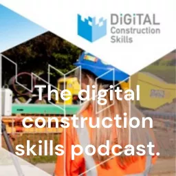 The digital construction skills podcast. artwork