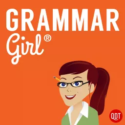 Grammar Girl Quick and Dirty Tips for Better Writing Podcast artwork