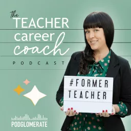 The Teacher Career Coach Podcast artwork