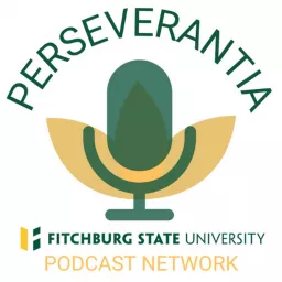 Perseverantia: Fitchburg State University Podcast Network artwork