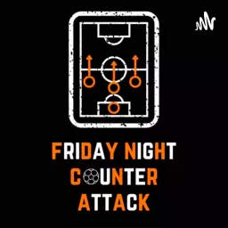 Friday Night Counter Attack Podcast artwork
