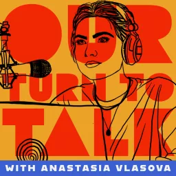 Our Turn to Talk w/Anastasia Vlasova Podcast artwork