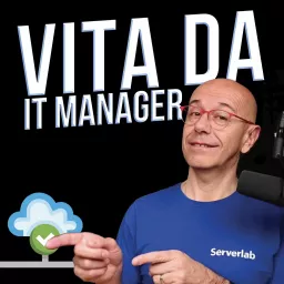 Vita da IT Manager Podcast artwork