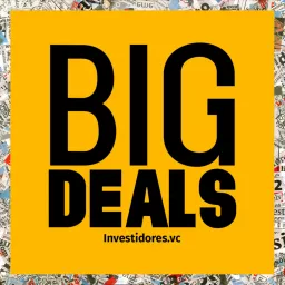 Big Deals Podcast artwork