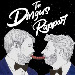 The Dingus Rapport Podcast artwork