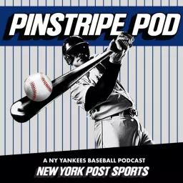 Pinstripe Pod: A NY Yankees Baseball Podcast from New York Post Sports artwork