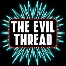 The Evil Thread Podcast artwork