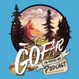 Go Far - An Adventure Podcast artwork