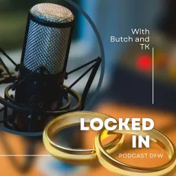 Locked In Podcast DFW artwork