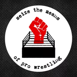 The Left Fist: pro wrestling, pro-union! Podcast artwork