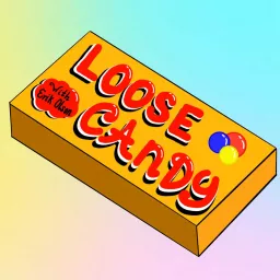 Loose Candy Podcast artwork