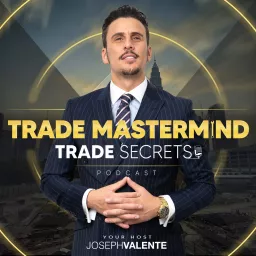 Trade Mastermind: Trade Secrets Podcast artwork