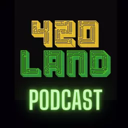 420LAND Podcast artwork