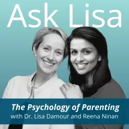 Ask Lisa: The Psychology of Parenting Podcast artwork