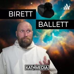Birett Ballett - Katholische Theologie erklärt Podcast artwork