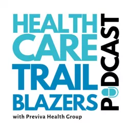 Healthcare Trailblazers Podcast artwork
