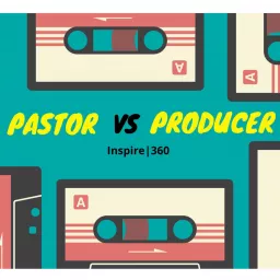 Pastor Vs Producer Podcast artwork