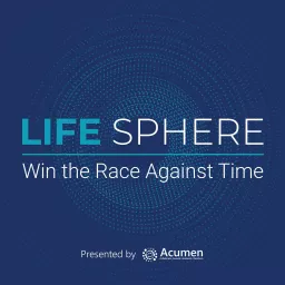Life Sphere: Win the Race Against Time Podcast artwork