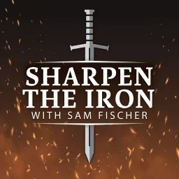 Sharpen the Iron Podcast artwork