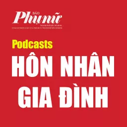 Tình Yêu - Hôn Nhân Podcast artwork