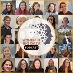 Women in Big Data - Podcast: Career, Big Data & Analytics Insights artwork