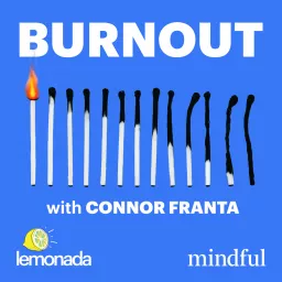 Burnout with Connor Franta Podcast artwork