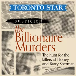 Suspicion | The Billionaire Murders: The hunt for the killers of Honey and Barry Sherman Podcast artwork