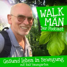 Walk-Män-Podcast – Gesund leben in Bewegung / mit Ralf Baumgarten artwork