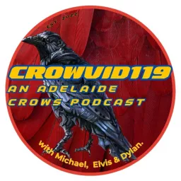 Crowvid-119 - An Adelaide Crows Podcast with Michael & Elvis artwork