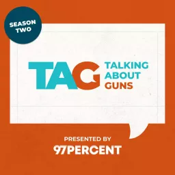 TAG: Talking About Guns