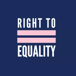 Right to Equality Podcast artwork