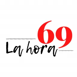 LA HORA 69 Podcast artwork