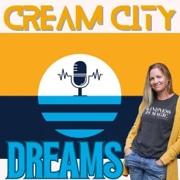 Cream City Dreams Podcast artwork