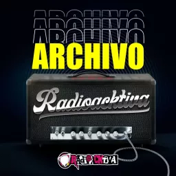 Archivo Radioacktiva Podcast artwork