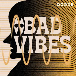 Bad Vibes Podcast artwork