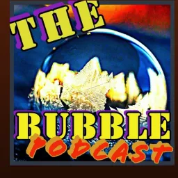 The BUBBLE Podcast artwork