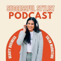 Successful Stylist Academy Podcast artwork