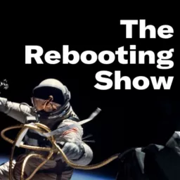 The Rebooting Show Podcast artwork