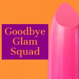 Goodbye Glam Squad - Erika Jayne Girardi Scandal Podcast artwork