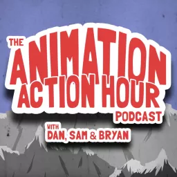 Animation Action Hour Podcast