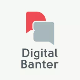 Digital Banter Podcast artwork