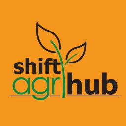 Shift Agrihub Podcast artwork