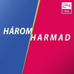 Háromharmad - 24.hu Podcast artwork