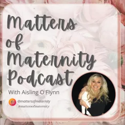 Matters of Maternity Podcast artwork