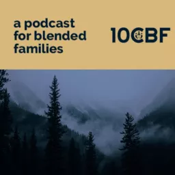 10CBF: A Podcast for Blended Families artwork