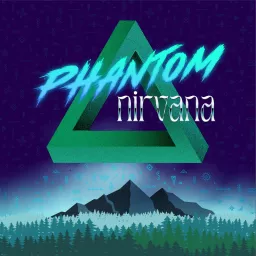 Phantom Nirvana Podcast artwork