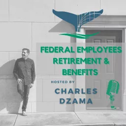 Federal Employees Retirement & Benefits Podcast by CD Financial