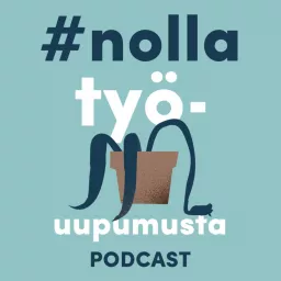 #nollatyöuupumusta Podcast artwork