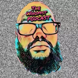 The Whomst Podcast artwork
